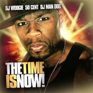 50 Cent The Time Is Now 2008